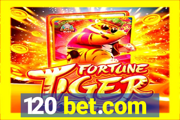 120 bet.com